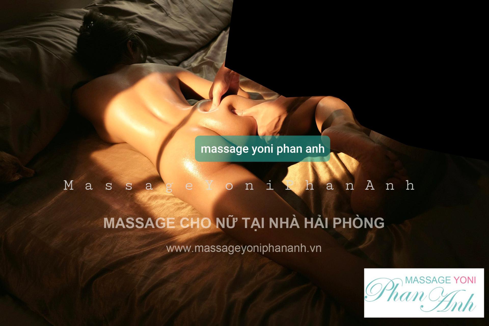 Dịch vụ massage yoni an toàn tại nhà cho phụ nữ Hải Phòng với kỹ thuật viên nữ chuyên nghiệp