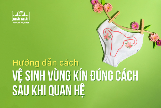 Các bước vệ sinh vùng kín sau quan hệ đúng cách tại 45 Chùa Bộc Hà Nội